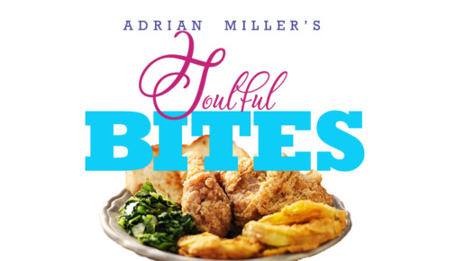 Adrian Miller's Soulful Bites (Digital Series)